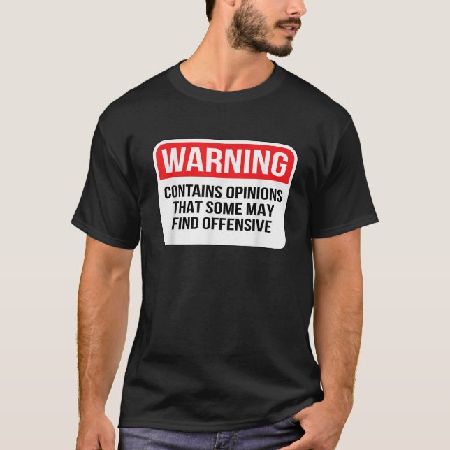 T-shirt Avertissement Contient Des Opinions Que Certains P (Devant)