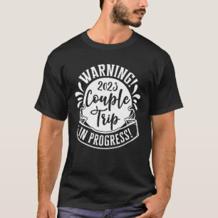 T-shirt Avertissement Couple Voyage En Cours Vacances Femm
