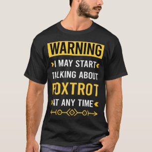 T-shirt Avertissement Danse Foxtrot Danseur