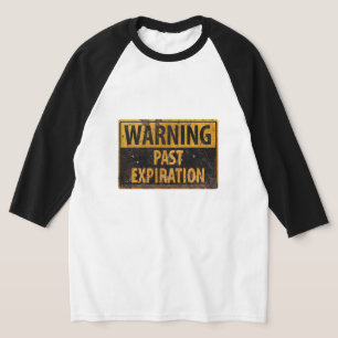 T-shirt AVERTISSEMENT Date d'expiration dépassée - Panneau