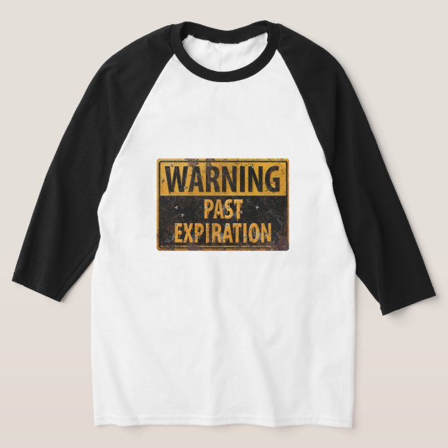 T-shirt AVERTISSEMENT Date d'expiration dépassée - Panneau (Poser)