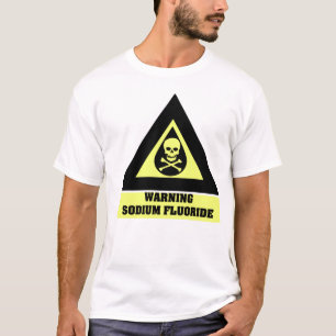 T-shirt Avertissement de fluorure de sodium