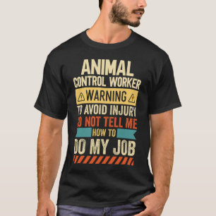 T-shirt Avertissement de l'agent de contrôle animal