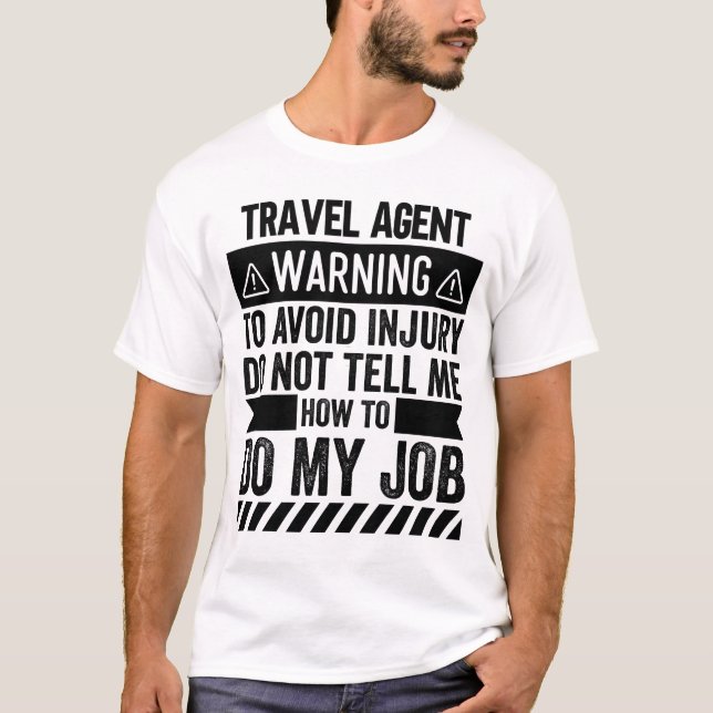 T-shirt Avertissement de l'agent de voyage (Devant)
