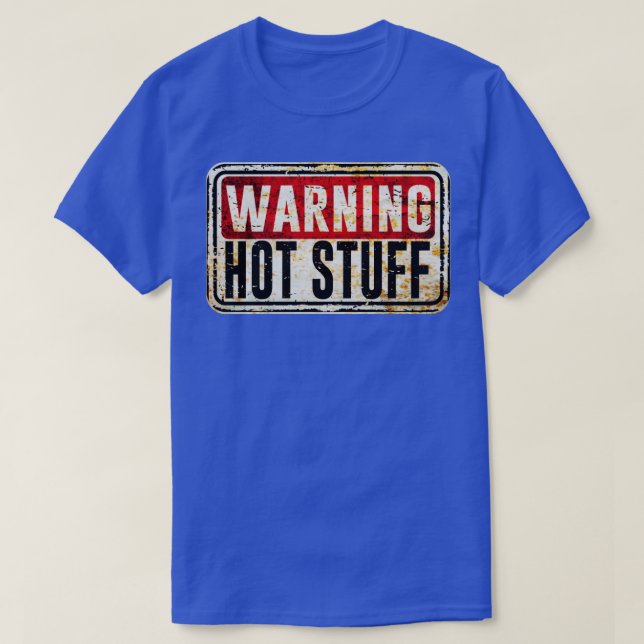 T-shirt Avertissement de soudeur Hot Stups (Design devant)
