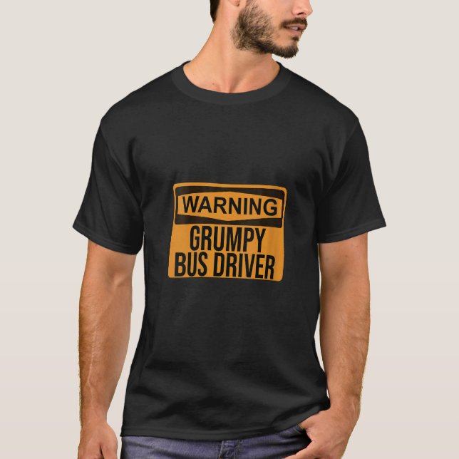 T-shirt Avertissement des femmes Grumpy Bus Driver Drôle (Devant)