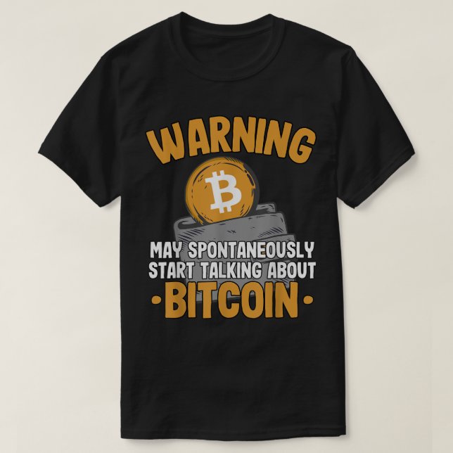 T-shirt Avertissement Drôle Bitcoin Design Parlant (Design devant)