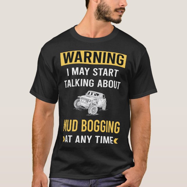 T-shirt Avertissement Drôle de Bourbage de Boue (Devant)