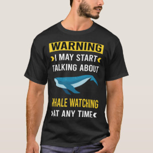 T-shirt Avertissement drôle Observation de baleine