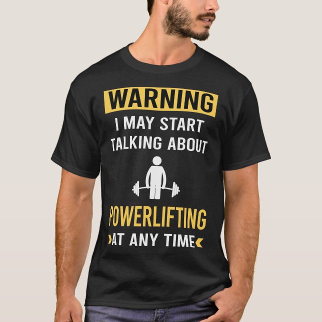 T-shirt Avertissement drôle Powerlifting (Devant)