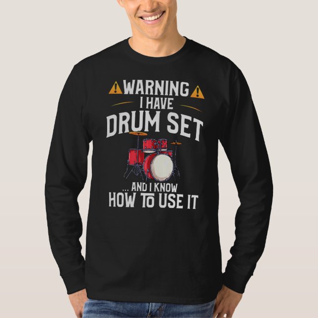 T-shirt Avertissement du batteur J'ai un ensemble de tambo (Devant)