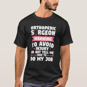 T-shirt Avertissement Du Chirurgien Orthopédique Pour Évit