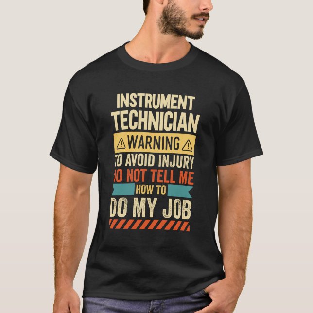 T-shirt Avertissement du technicien d'instruments (Devant)