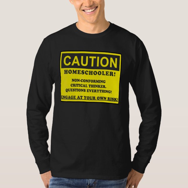 T-shirt Avertissement Éduqué à domicile Non conforme Pense (Devant)