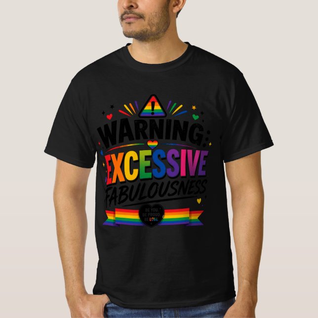 T-shirt Avertissement : Fabulosité Excessive  (Devant)