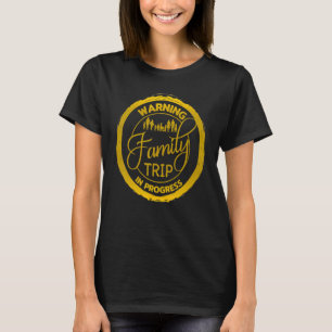 T-shirt Avertissement Famille Réunion Voyage En Cours Fami