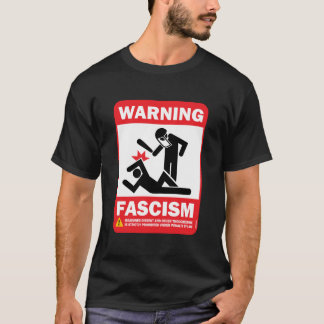 T-shirt Avertissement : Fascisme