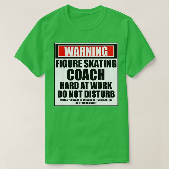 T-shirt Avertissement Figure Patinage Entraîneur Dur Au Tr (Design devant)