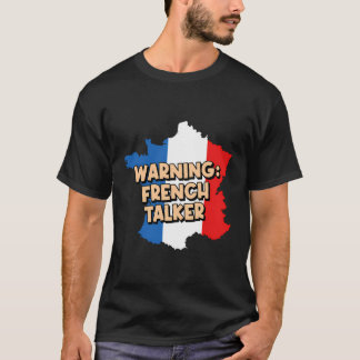 T-shirt Avertissement Français Talker Nationalité France P