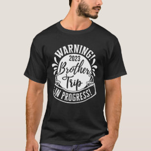 T-shirt Avertissement Frère Voyage En Cours Vacation 2023