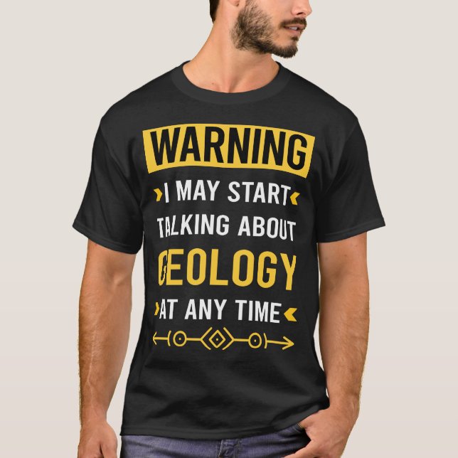 T-shirt Avertissement Géologie Géologue Géoscience (Devant)