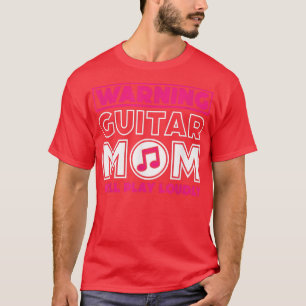 T-shirt Avertissement Guitare Maman Jouera Fortement, Musi