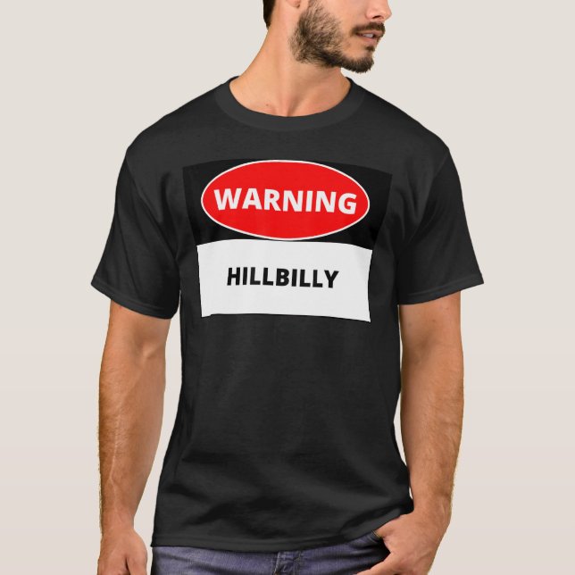 T-shirt Avertissement Hillbilly Pour Hillbillies (Devant)