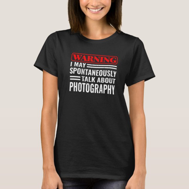 T-shirt Avertissement I May photo photo appareil photo pou (Devant)