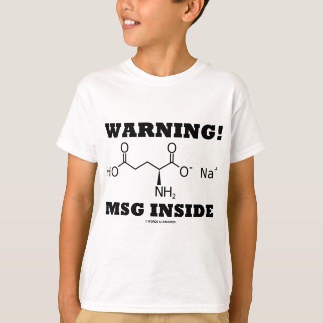 T-shirt Avertissement ! Intérieur de MSG (molécule (Devant)