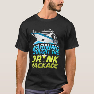 T-shirt Avertissement J'Ai Apporté Le Forfait Boisson Crui