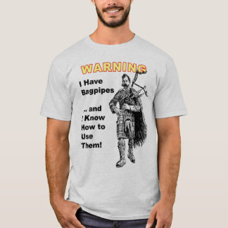 T-shirt Avertissement : J'ai des cornemuses et je sais
