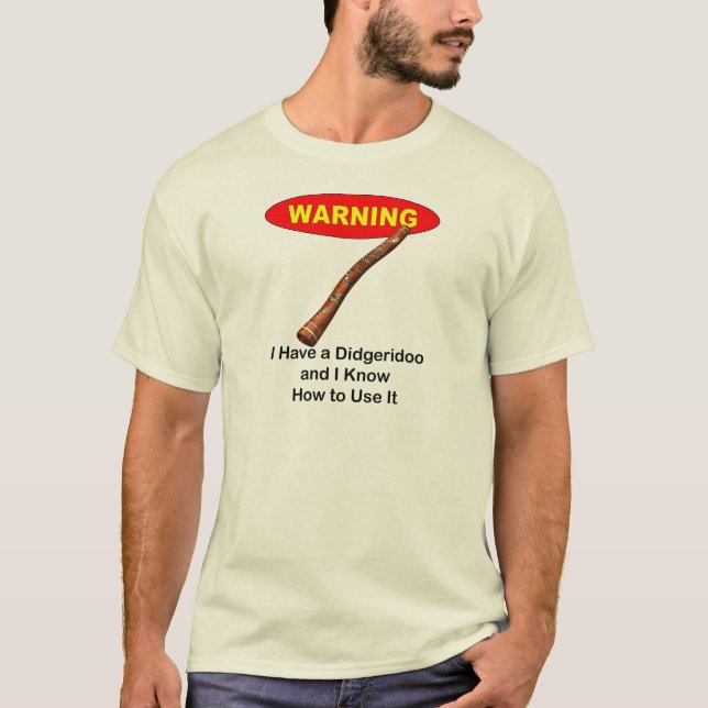 T-shirt Avertissement ! J'ai un Didgeridoo (Devant)