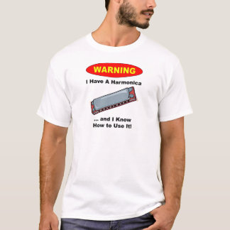 T-shirt Avertissement ! J'ai un harmonica…
