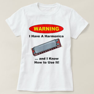 T-shirt Avertissement ! J'ai un harmonica…