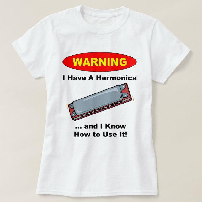 T-shirt Avertissement ! J'ai un harmonica… (Design devant)