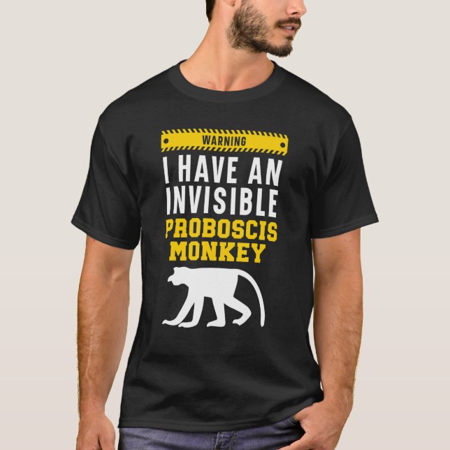 T-shirt Avertissement J'Ai Un Singe Proboscis Invisible (Devant)