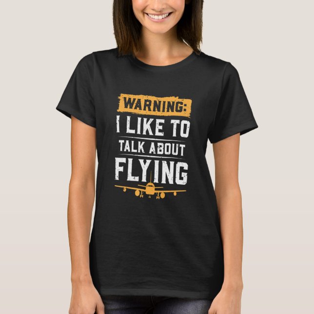 T-shirt Avertissement J'Aimerais Parler De Vol (Devant)