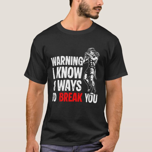 T-shirt Avertissement Je connais 8 façons de vous briser M (Devant)