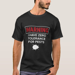 T-shirt Avertissement Je n'ai aucune tolérance pour les pa