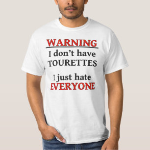 T-shirt AVERTISSEMENT - je n'ai pas Tourettes, je déteste