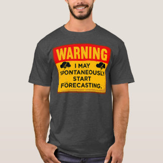 T-shirt Avertissement Je peux commencer spontanément à pré