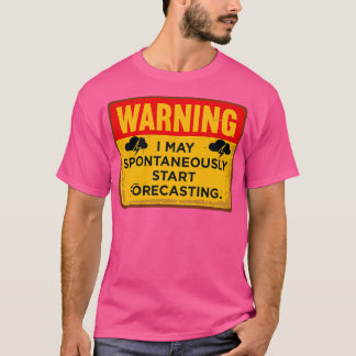 T-shirt Avertissement Je peux commencer spontanément à pré