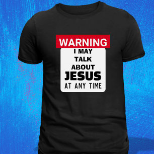 T-shirt AVERTISSEMENT Je Peux Parler De Jésus Drôle Christ