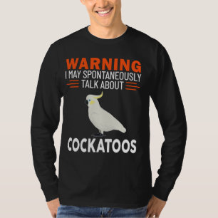 T-shirt Avertissement Je Peux Parler Spontanément De Cocka