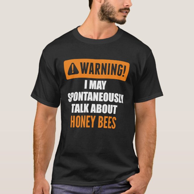 T-shirt Avertissement Je Peux Parler Spontanément Des Abei (Devant)
