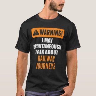 T-shirt Avertissement Je Peux Parler Spontanément Du Chemi