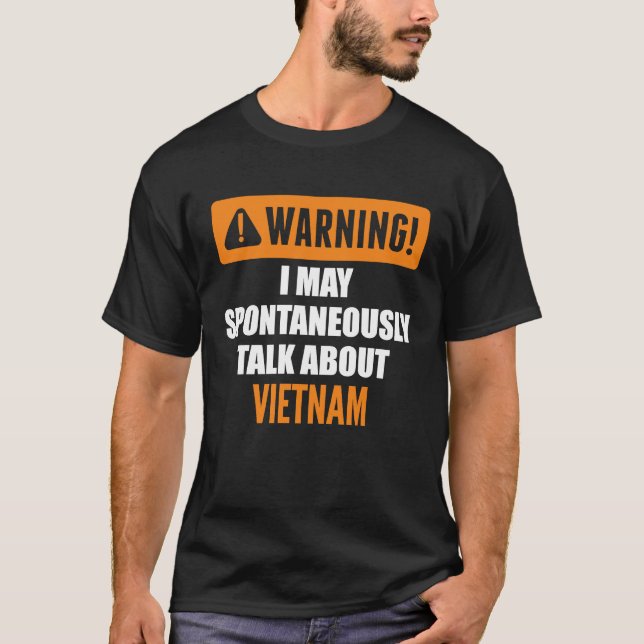 T-shirt Avertissement Je Peux Parler Spontanément Du Vietn (Devant)