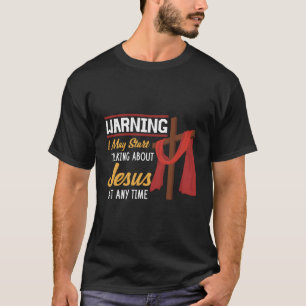T-shirt Avertissement Je peux Star Parler de Jésus Christi