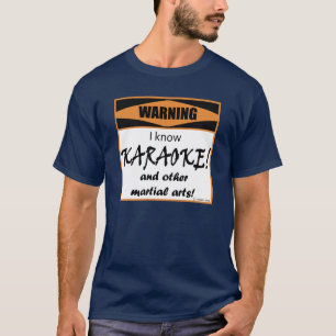 T-shirt Avertissement ! Je sais le KARAOKE !
