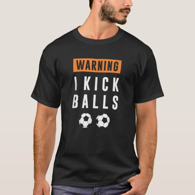 T-shirt AVERTISSEMENT JE TUE Balls Funny Cadeau Soccer T C (Devant)